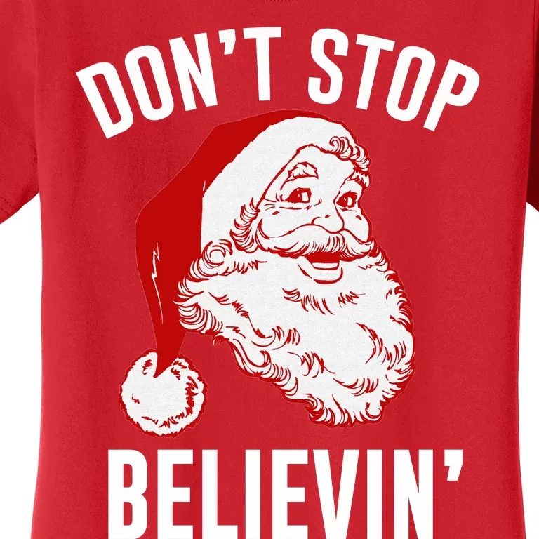 Don't Stop Believing Women's T-Shirt