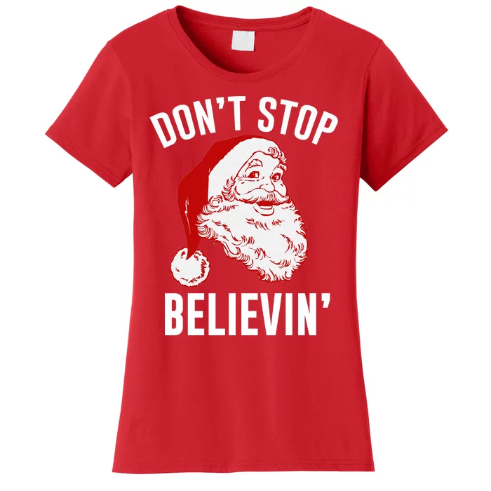 Don't Stop Believing Women's T-Shirt