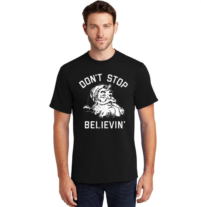 Don't Stop Believing Christmas Vintage Santa Winter Funny Tall T-Shirt