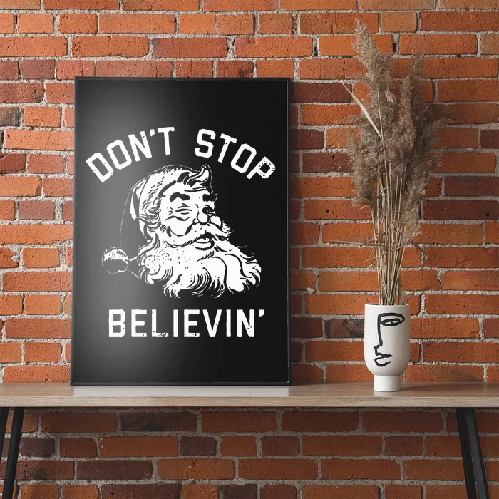 Don't Stop Believing Christmas Vintage Santa Winter Funny Poster