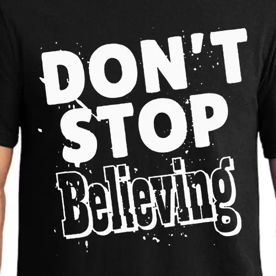 DonT Stop Believing Pajama Set