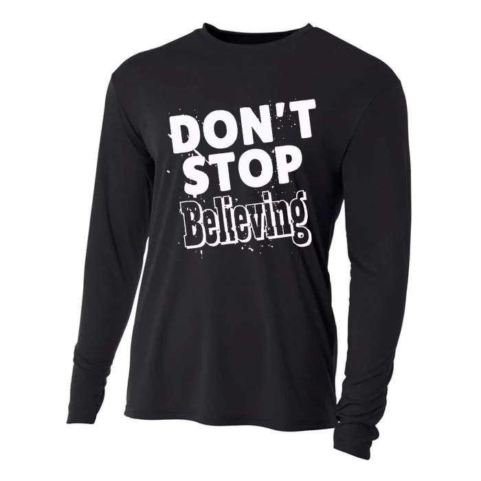 DonT Stop Believing Cooling Performance Long Sleeve Crew