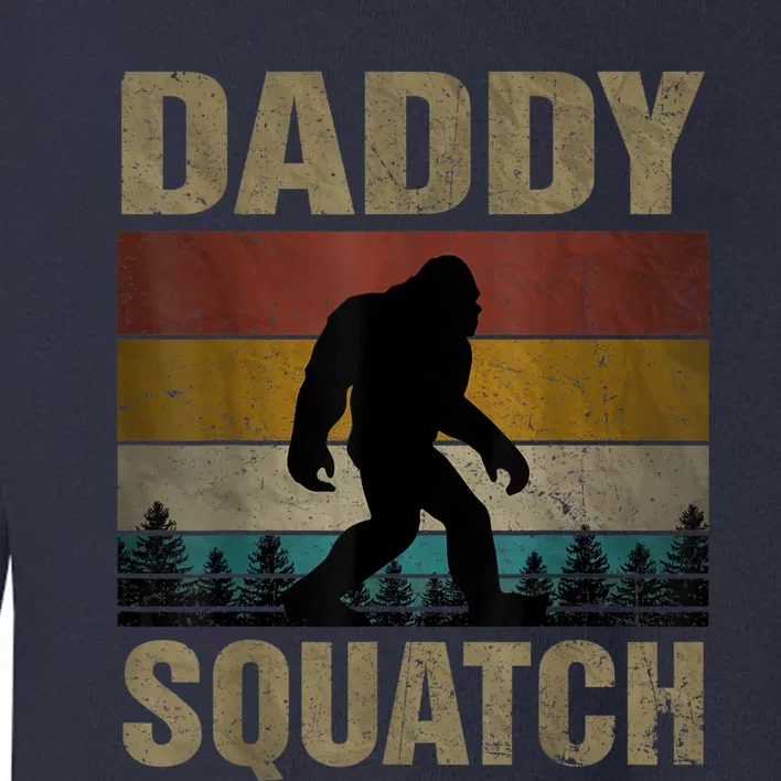 Daddy Squatch Bigfoot Dad Sasquatch Yeti Family Matching Toddler Sweatshirt