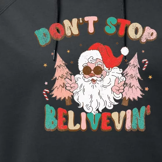 Don't Stop Believing Santa Claus Funny Christmas Xmas Saying Performance Fleece Hoodie