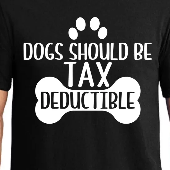 Dogs Should Be Tax Deductible Funny Dog Deductions Pet Owner Pajama Set