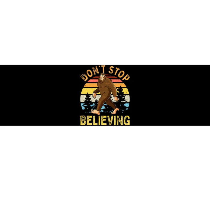 Don't Stop Believing Funny BigFoot Bumper Sticker