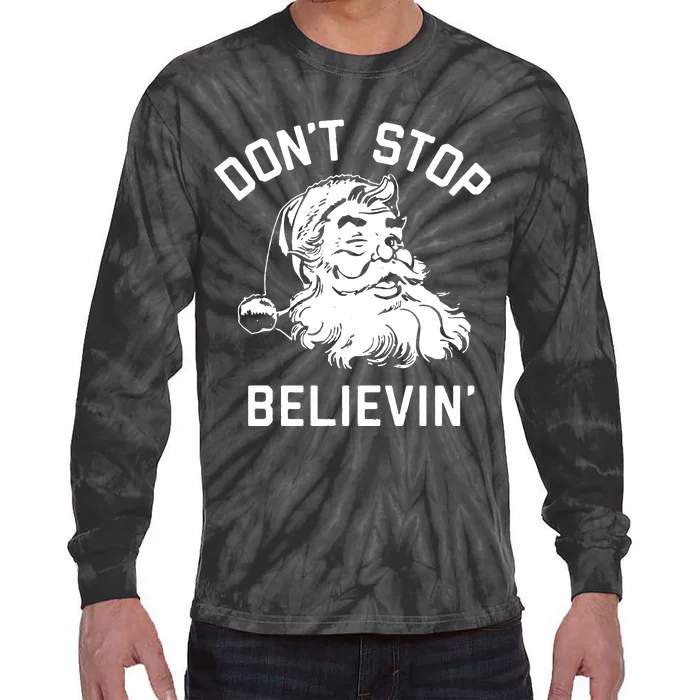 Dont Stop Believing Tie-Dye Long Sleeve Shirt