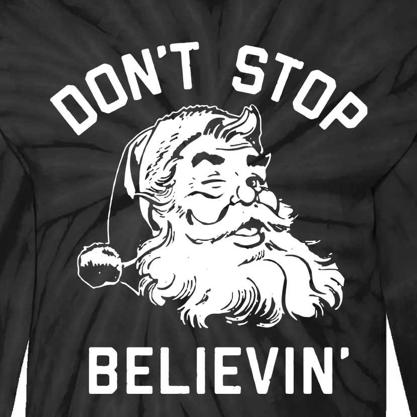 Dont Stop Believing Tie-Dye Long Sleeve Shirt