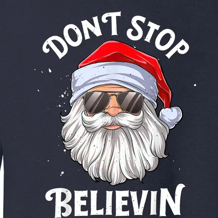 Don't Stop Believin Santa Funny Christmas Boys Gifts Toddler Sweatshirt