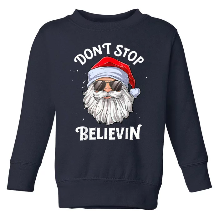 Don't Stop Believin Santa Funny Christmas Boys Gifts Toddler Sweatshirt