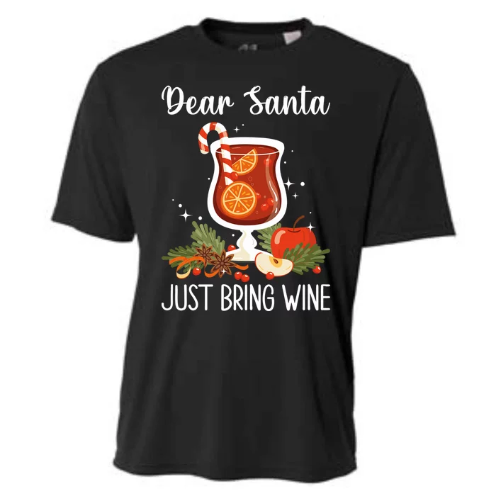 Dear Santa Bring Wine Dear Santa Just Bring Wine Christmas Gift Cooling Performance Crew T-Shirt