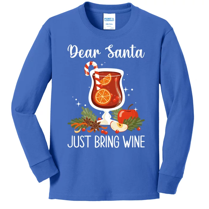 Dear Santa Bring Wine Dear Santa Just Bring Wine Christmas Gift Kids Long Sleeve Shirt