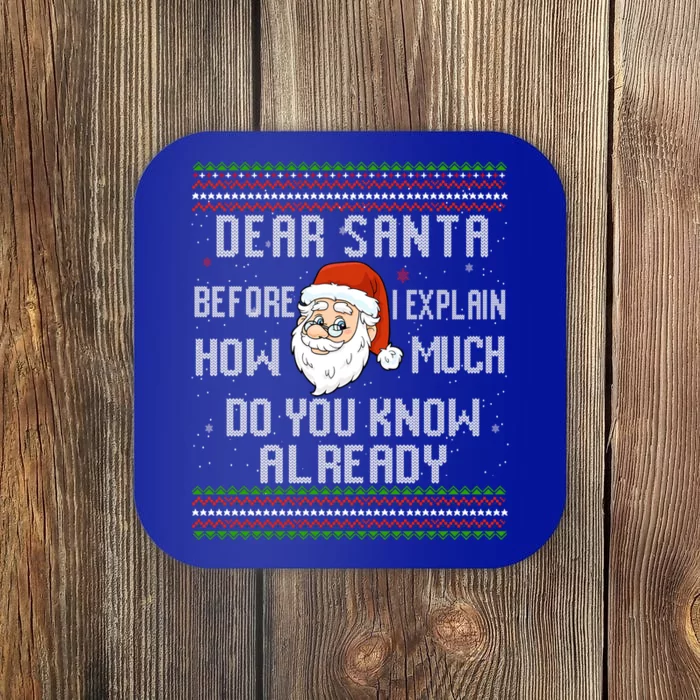 Dear Santa Before I Explain How Much Do You Know Christmas Gift Coaster