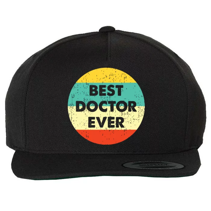 Doctor Shirts Best Doctor Ever Wool Snapback Cap