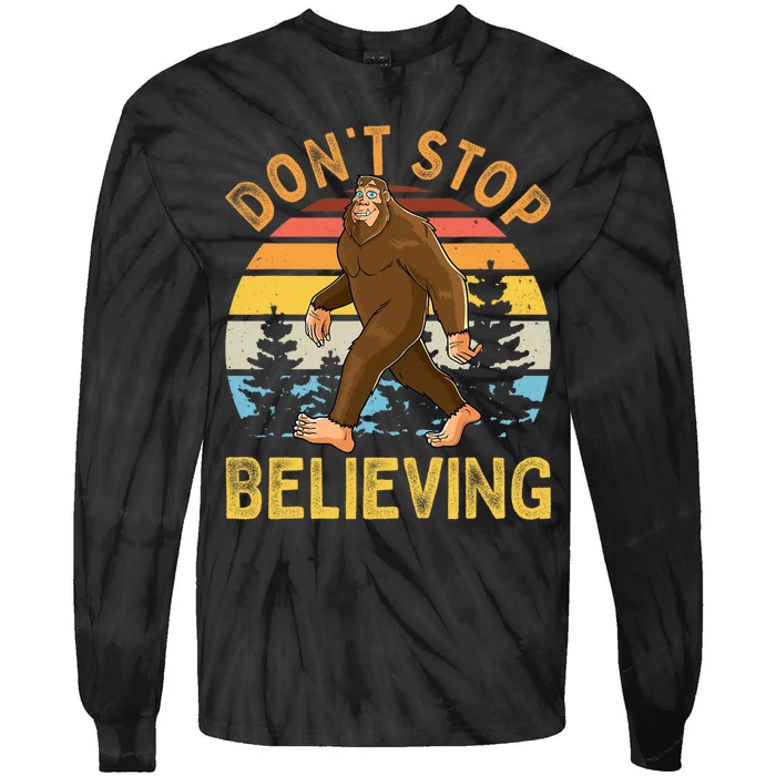 Dont Stop Believing Funny BigFoot Men Women Kids Tie-Dye Long Sleeve Shirt