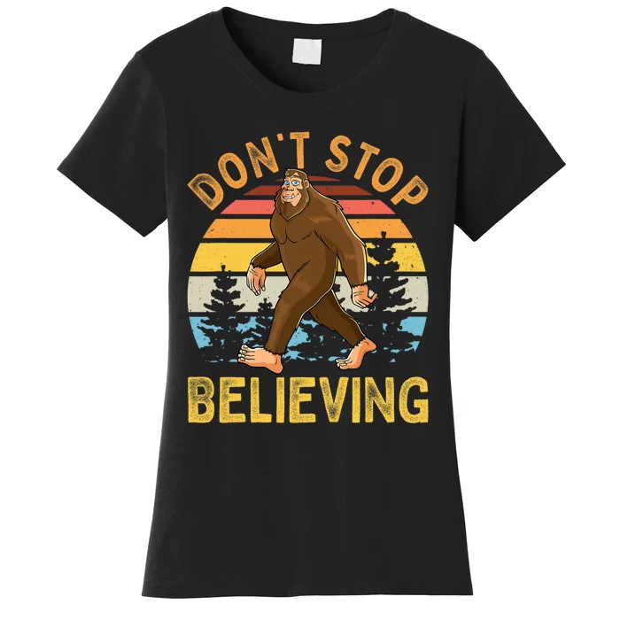 Dont Stop Believing Funny BigFoot Men Women Kids Women's T-Shirt