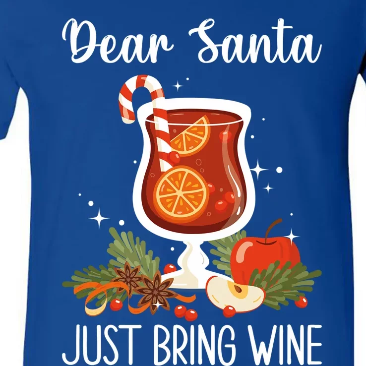 Dear Santa Bring Wine Dear Santa Just Bring Wine Christmas Gift V-Neck T-Shirt