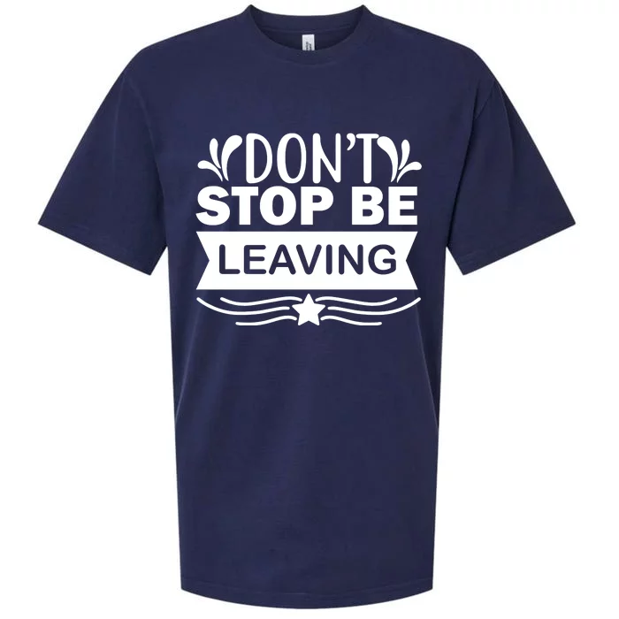 Don't Stop Be Leaving Sueded Cloud Jersey T-Shirt