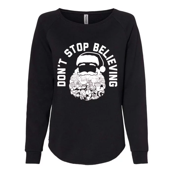 DonT Stop Believing Santa Womens California Wash Sweatshirt