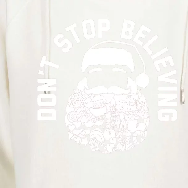 DonT Stop Believing Santa Womens Funnel Neck Pullover Hood