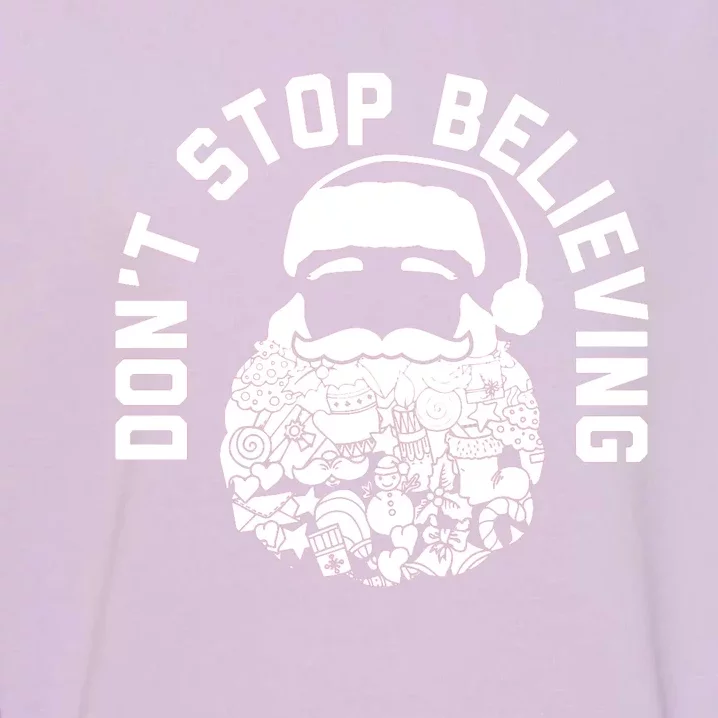 DonT Stop Believing Santa Garment-Dyed Sweatshirt