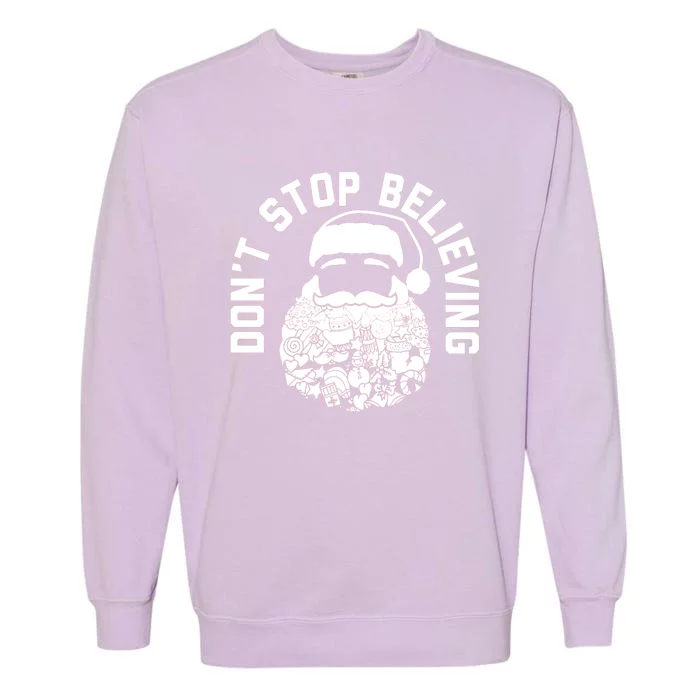 DonT Stop Believing Santa Garment-Dyed Sweatshirt