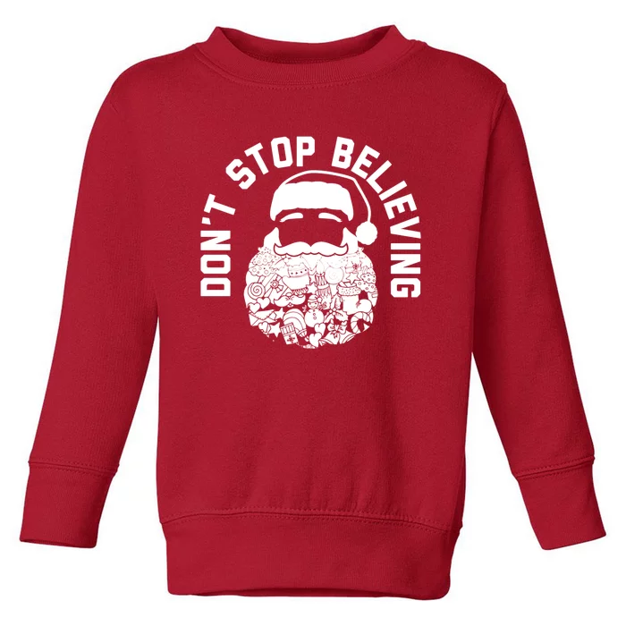 DonT Stop Believing Santa Toddler Sweatshirt