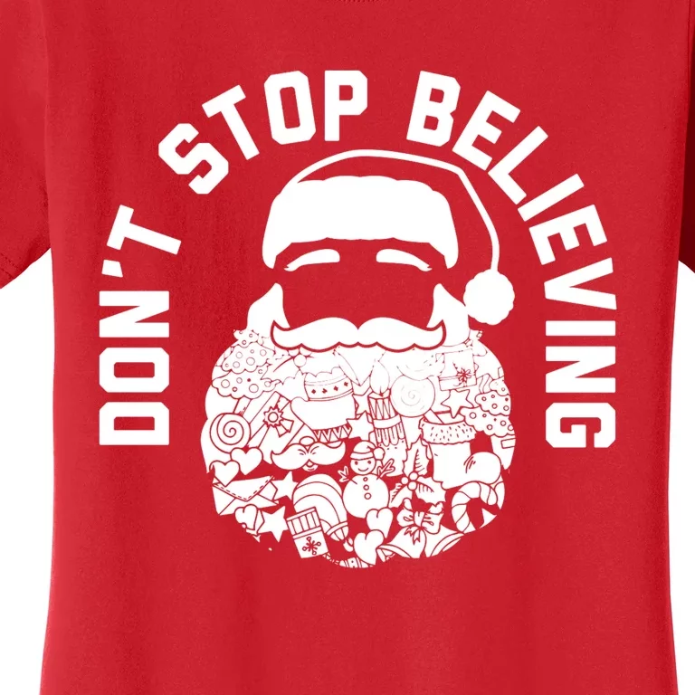 DonT Stop Believing Santa Women's T-Shirt