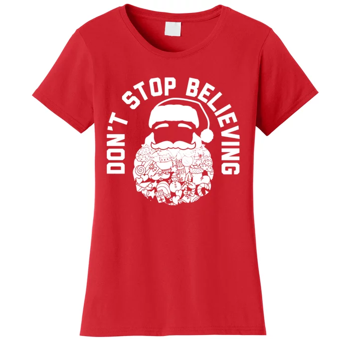 DonT Stop Believing Santa Women's T-Shirt