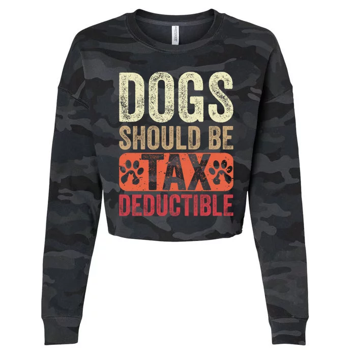 Dogs Should Be Tax Deductible Dog Lovers Owners Retro Funny Cropped Pullover Crew