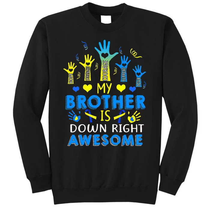 Down Syndrome Brother Sibling Gifts Down Right Awesome Sweatshirt