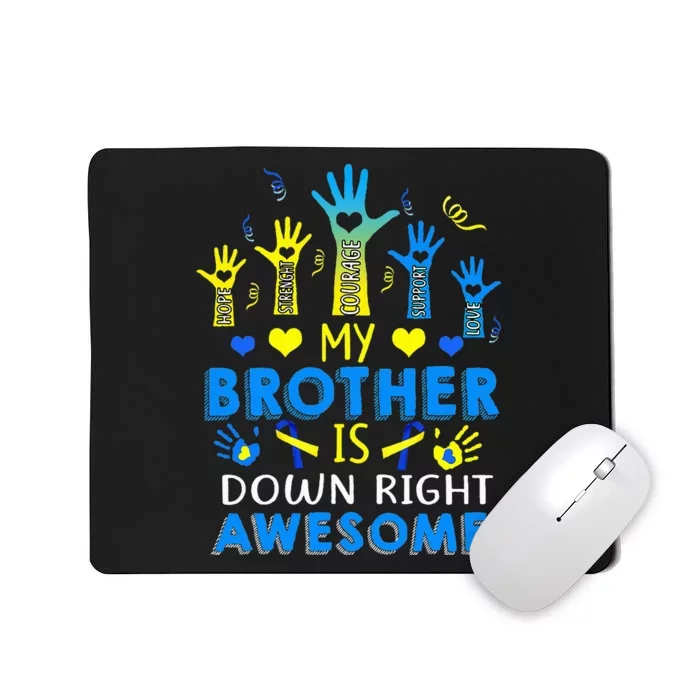 Down Syndrome Brother Sibling Gifts Down Right Awesome Mousepad