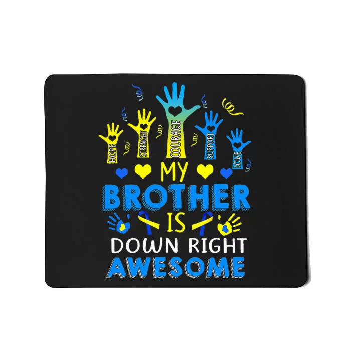 Down Syndrome Brother Sibling Gifts Down Right Awesome Mousepad