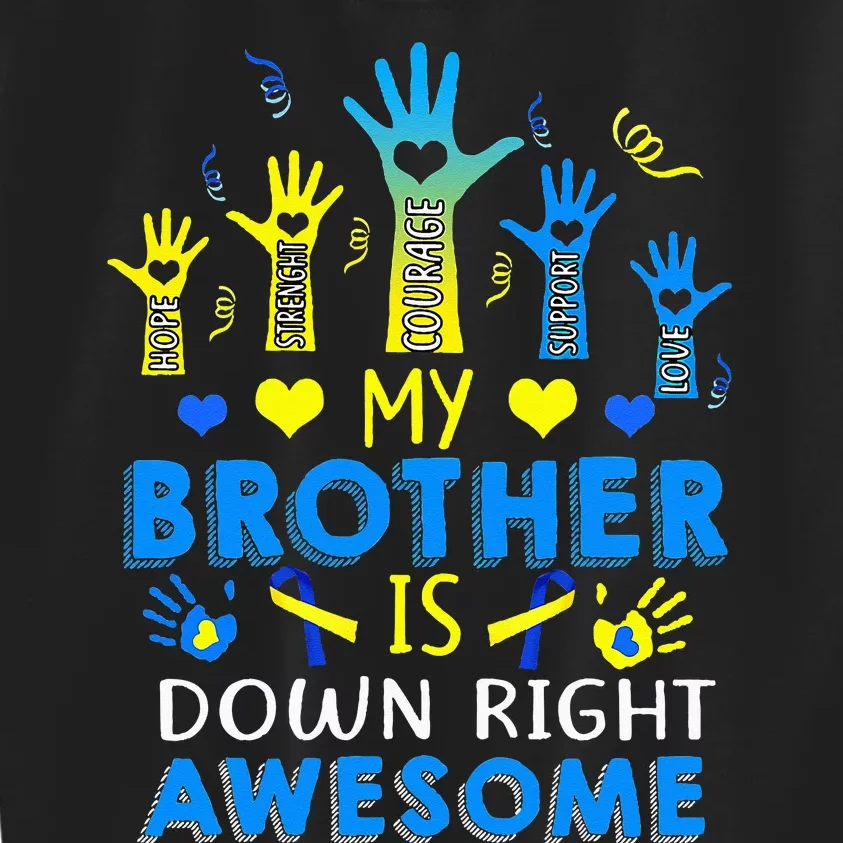 Down Syndrome Brother Sibling Gifts Down Right Awesome Kids Sweatshirt