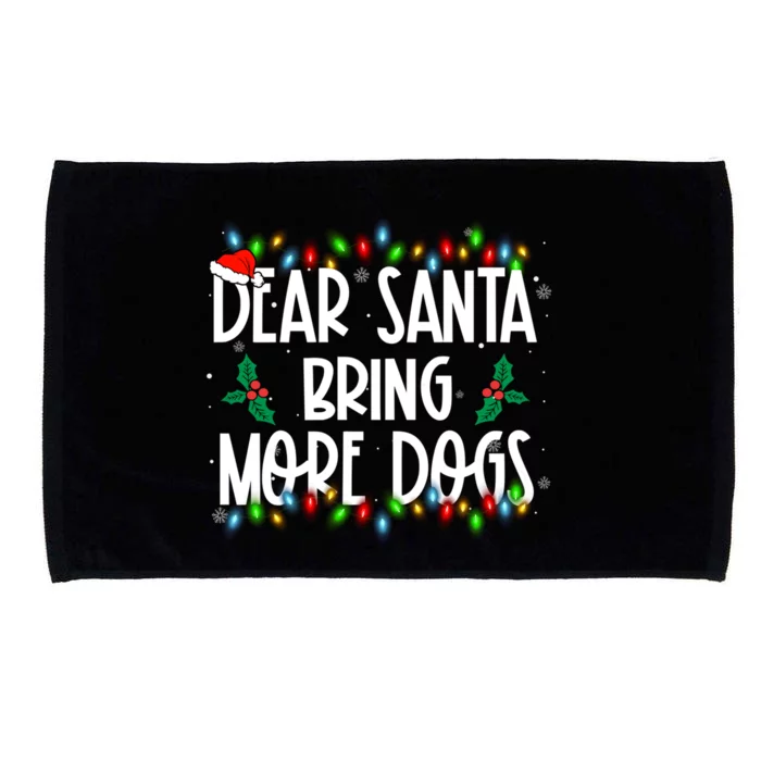 Dear Santa Bring More Dogs Christmas Pjs Family Matching Meaningful Gift Microfiber Hand Towel