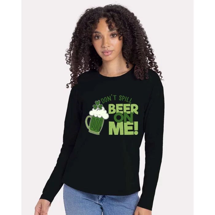 DonT Sill Beer On Me Funny St PatrickS Day Womens Cotton Relaxed Long Sleeve T-Shirt