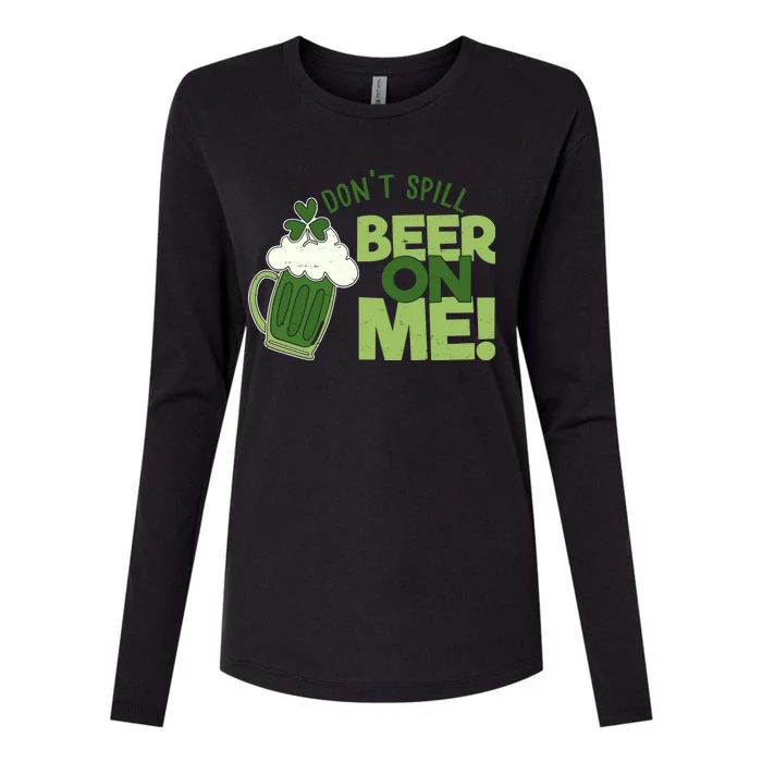 DonT Sill Beer On Me Funny St PatrickS Day Womens Cotton Relaxed Long Sleeve T-Shirt