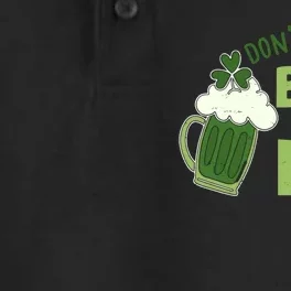 DonT Sill Beer On Me Funny St PatrickS Day Dry Zone Grid Performance Polo