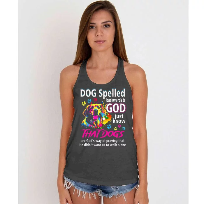 Dog Spelled Backwards Is God Just Know That Dogs Dog Lover Women's Knotted Racerback Tank