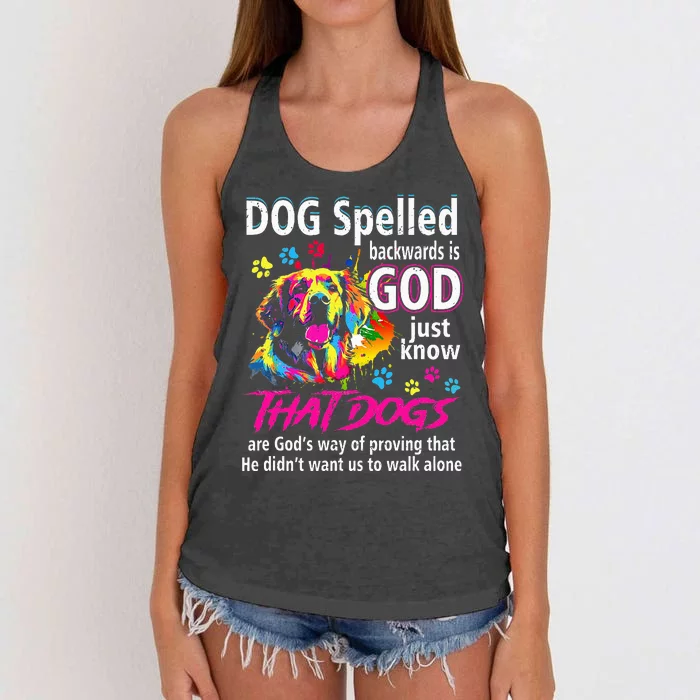 Dog Spelled Backwards Is God Just Know That Dogs Dog Lover Women's Knotted Racerback Tank