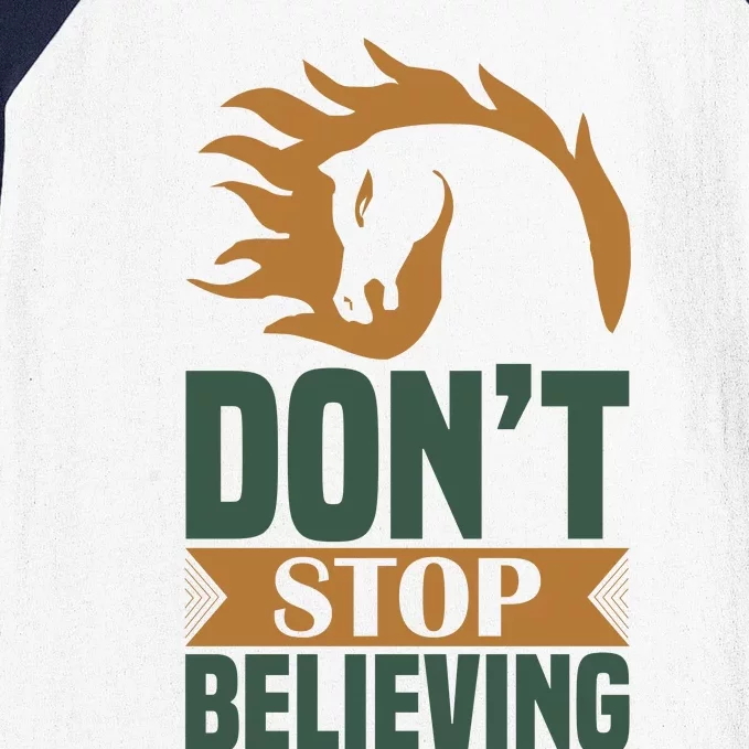 Don't Stop Believing Baseball Sleeve Shirt