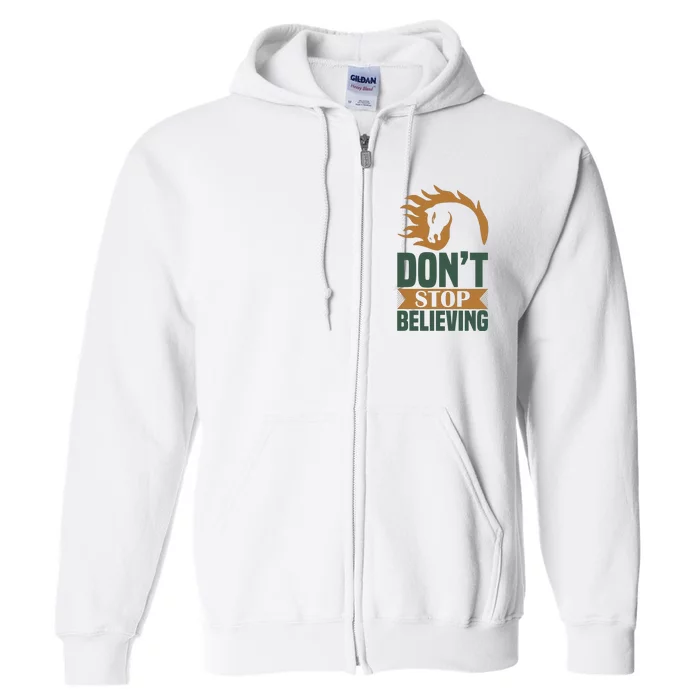 Don't Stop Believing Full Zip Hoodie