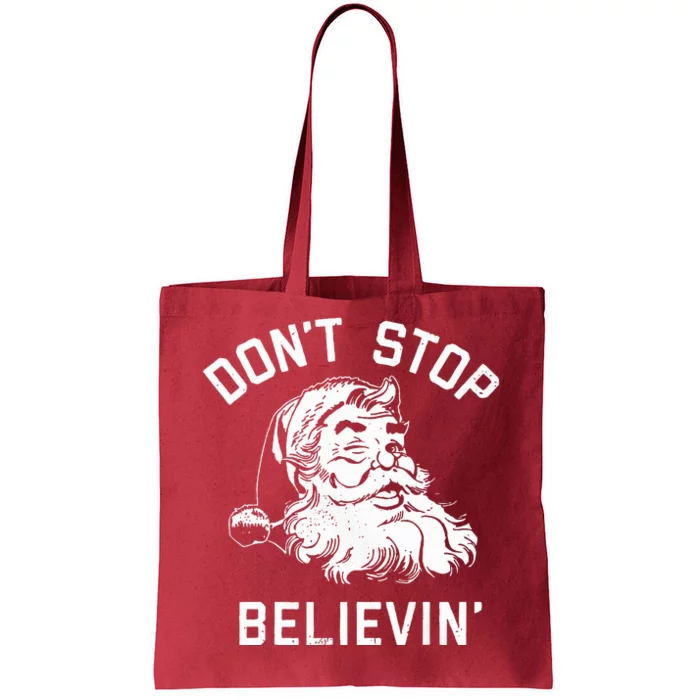 DonT Stop Believing Christmas Vintage Santa Winter Funny Tote Bag