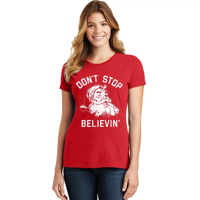 DonT Stop Believing Christmas Vintage Santa Winter Funny Women's T-Shirt