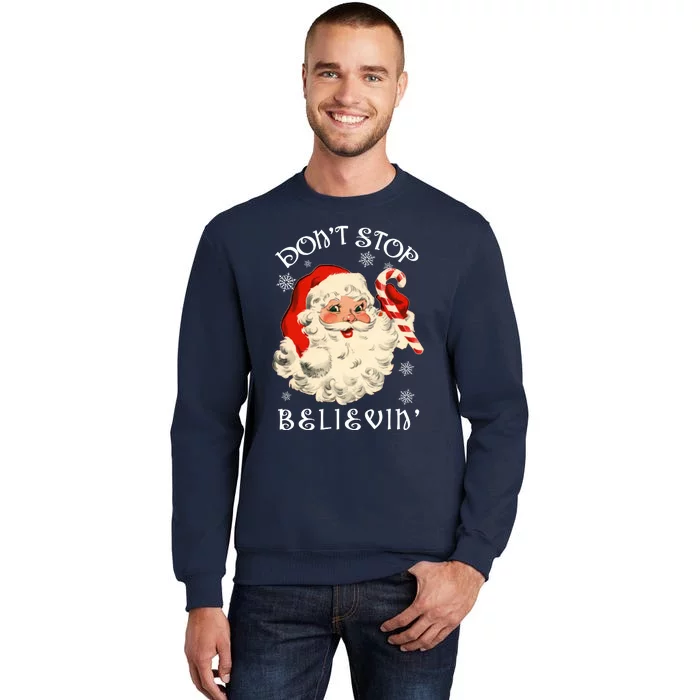 Don't Stop Believin Retro Santa Claus Tall Sweatshirt