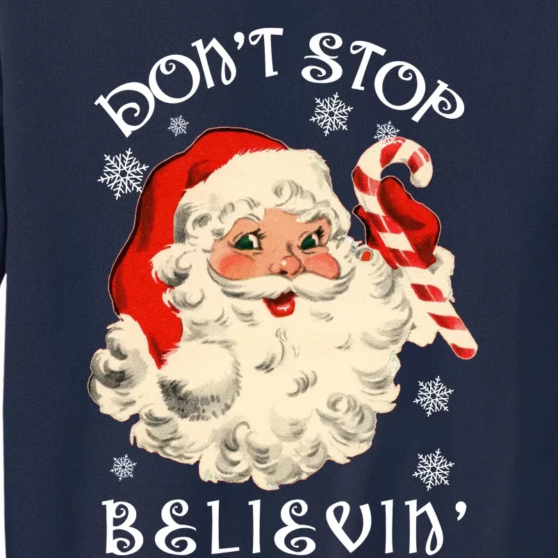 Don't Stop Believin Retro Santa Claus Tall Sweatshirt