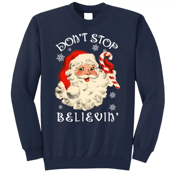 Don't Stop Believin Retro Santa Claus Tall Sweatshirt