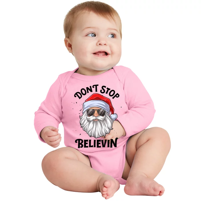 Don't Stop Believin Santa Christmas Boys Girls Funny Xmas Gift Baby Long Sleeve Bodysuit