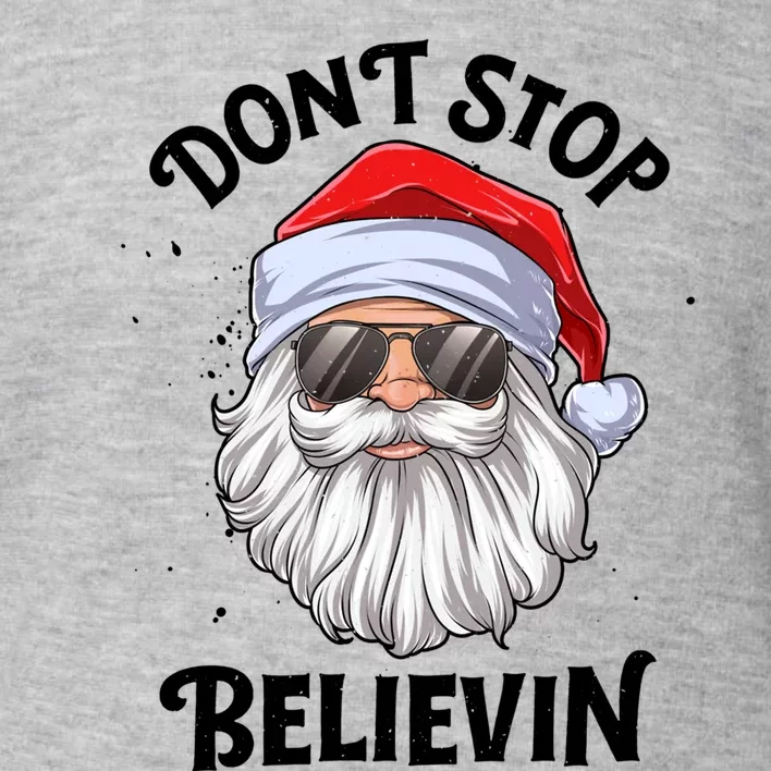 Don't Stop Believin Santa Christmas Boys Girls Funny Xmas Gift Toddler Sweatshirt