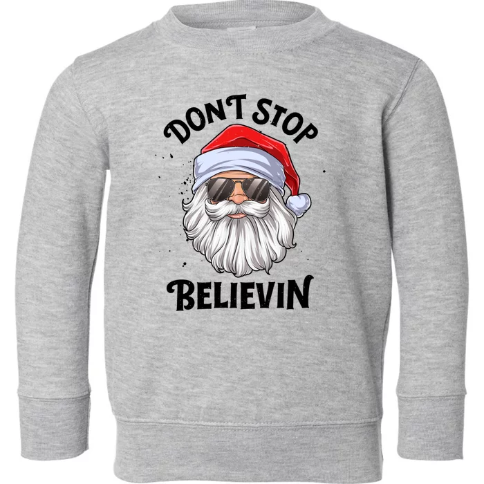 Don't Stop Believin Santa Christmas Boys Girls Funny Xmas Gift Toddler Sweatshirt